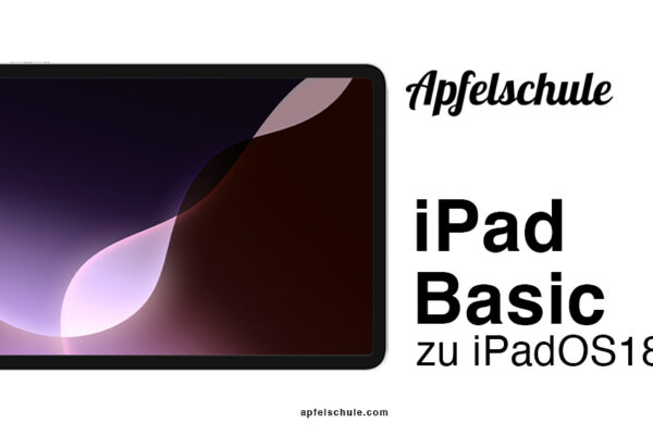 iPad Kurs Basic (iPadOS18) 1