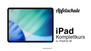 iPad Kurs (iPadOS26)